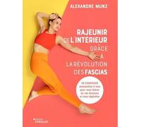 Rajeunir De L'intérieur Grâce À La Révolution Des Fascias