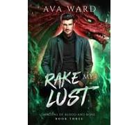 Rake My Lust: Dragons Of Blood And Bone #3: A Viking Dragon Shifter Paranormal Romance