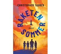 Raketensommer Was macht das Leben auf der Erde aus? Ein Buch für junge Menschen ab 14, die große Fragen stellen| Einzigartige Mischung aus Coming-of-Age-Roman und Science-Fiction - Christopher Tauber