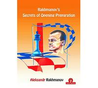 Rakhmanov's Secrets Of Opening Preparation