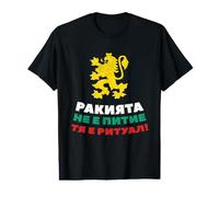 Rakia Ritual Bulgarian Pride Citation drôle T-Shirt Graphique avec Valeur