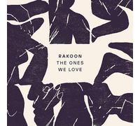 Rakoon - The Ones We Love [Import]