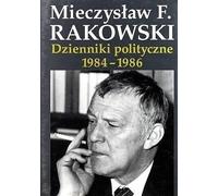 Rakowski, M : Journaux politiques 1984-1986