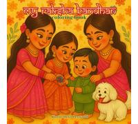 Raksha Bandhan Coloring Fun: A Festival of Love for Brothers and Sisters: A Sweet and Simple Indian Holiday Coloring Book for Kids Ages 3-10 | Perfect ... of Rakhis, Siblings, and Traditions