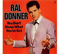 Ral Donner - You Don't Know What You've Got