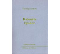 Ralentir spider - Véronique Pittolo - L'attente Eds De - broché - Poésie