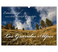 Ralentir ... voyager à travers des paysages de rêve "Les Grandes Alpes, Version française (Calendrier mural 2026 DIN A3 portrait), Calendrier CALVENDO mensuel