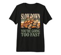 Ralentissez Vous Allez trop Vite Tortue T-Shirt Haut de Gamme
