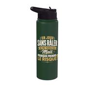 Râleur Râleuse - Un jour sans Râler pourquoi risquer Humour Stainless Steel Insulated Water Bottle