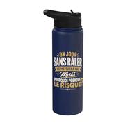 Râleur Râleuse - Un jour sans Râler pourquoi risquer Humour Stainless Steel Insulated Water Bottle
