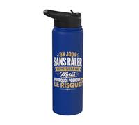 Râleur Râleuse - Un jour sans Râler pourquoi risquer Humour Stainless Steel Insulated Water Bottle