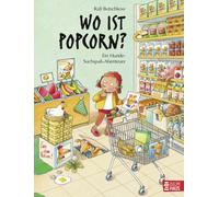 Ralf Butschkow Wo ist Popcorn? Ein Hunde-Suchspaß-Abenteuer: Band 6 der (Relié)
