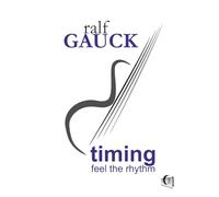 Ralf Gauck - Timing: feel the rhythm