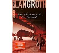 Ralf Langroth Das Mädchen und der General: Historischer Thrill (Various Formats)