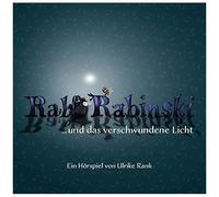 Rabinski,Ralf - Ralf Rabinski...und das Verschwundene Licht