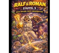 Ralf & Roman: Durch die Zeit: Noch wilder, noch abgedrehter!