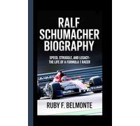 RALF SCHUMACHER BIOGRAPHY: Speed, Struggle, and Legacy - The Life of a Formula 1 Racer