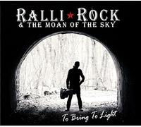 Ralli Rock & The Moan Of The Sky - Bring to Light