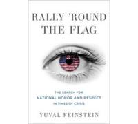 Rally round the Flag - Feinstein Yuval Associate Professor and Chair of Sociology Associate Professor and Chair of Sociology University of Haifa - Oxford Feinstein Yuval Associate Professor and Chair 