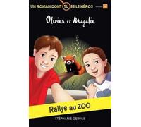 Rallye au zoo. Un roman dont tu es le héros