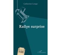 Rallye surprise - Catherine Longo - L'harmattan - broché - Théâtre