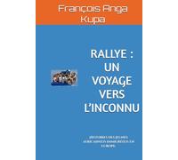 RALLYE : UN VOYAGE VERS L’INCONNU: Histoires des jeunes africain(e)s immigré(e)s en Europe.