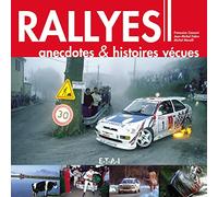 Rallyes: Anecdotes & histoires vécues