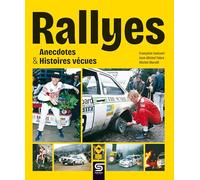 Rallyes, Anecdotes & Histoires vécues