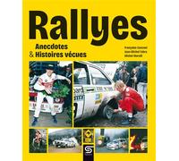 Rallyes, Anecdotes & Histoires vécues - Françoise Conconi - Sophia Editions - cartonné - Monographie