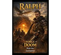 Ralph and the Forge of Doom Book 1: 2nd Edition