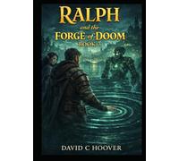 Ralph and the Forge of Doom Book 3 Part 1