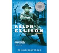 Ralph Ellison: A Biography