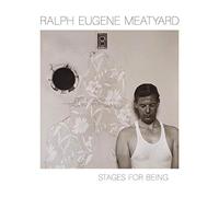 Ralph Eugene Meatyard: Stages for Being