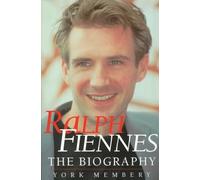 Ralph Fiennes: The Unauthorized Biography