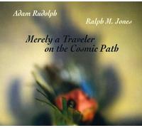 Ralph Jones Merely a Traveler on the Cosmic Path (CD)