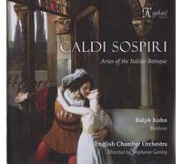 Ralph Kohn - baritone - Caldi Sospiri - Arias Of The Italian Baroque