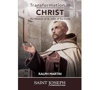 Ralph Martin - Transformation in Christ Wisdom St. John of The Cross [Import]