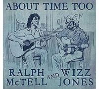 Ralph Mctell & Wizz Jones - About Time Too [Import]