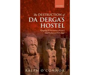 Ralph O'Connor The Destruction of Da Derga's Hostel (Relié)