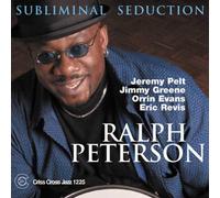 Ralph Peterson (Quintet) – Subliminal Seduction