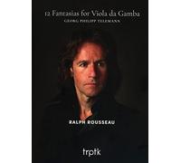 Ralph Rousseau - 12 Fantasias for Viola Da Gamba