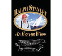 Ralph Stanley: An Eye For Wood [Dvd]