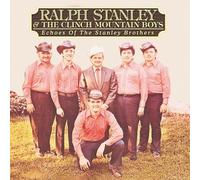 Ralph Stanley & Clinch Mountain Boys - Echoes of The Stanley Brothers
