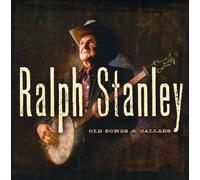 RALPH STANLEY - Old Songs and Ballads, Vol. 1