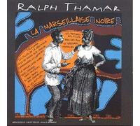 Ralph Thamar - La Marseillaise Noire