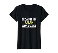 Ralph That's Why Funny Ralph Name T-Shirt Graphique avec Valeur, Femme, Noir, XS