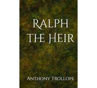 Ralph the Heir: A Tale of Inheritance, Ambition, and Deception