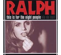 Ralph - This is for The Night People [Import]