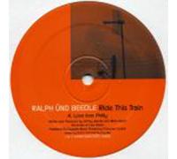 Ralph Ünd Beedle - Ralph Ünd Beedle - Ride This Train - [12"]