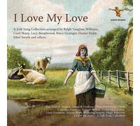 Vaughan Williams, R. – I Love My Love – Édition Albion